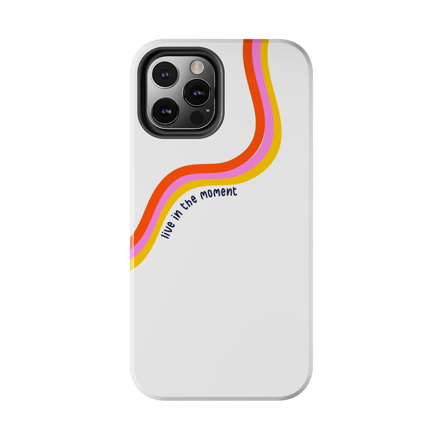 Tough Phone Cases - Live The Moment