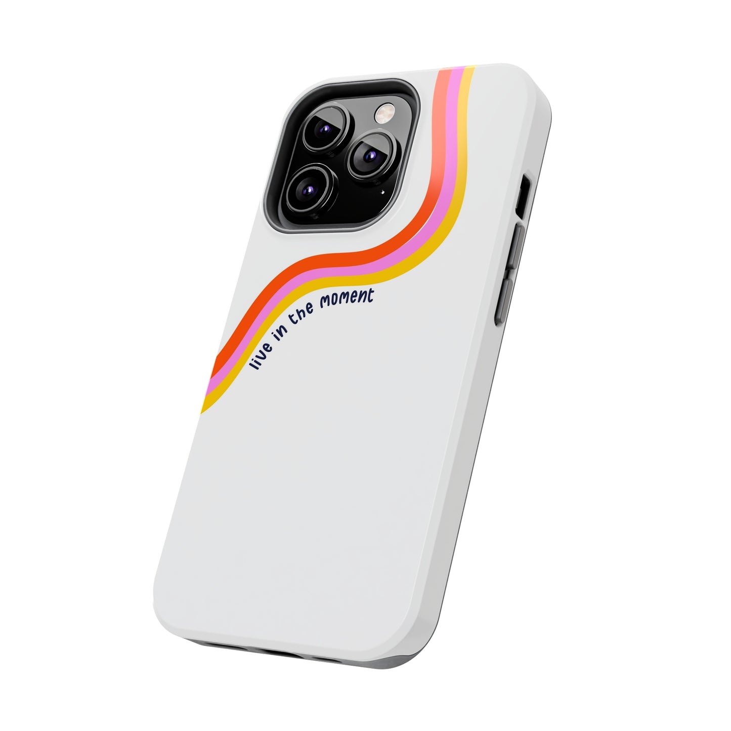 Tough Phone Cases - Live The Moment