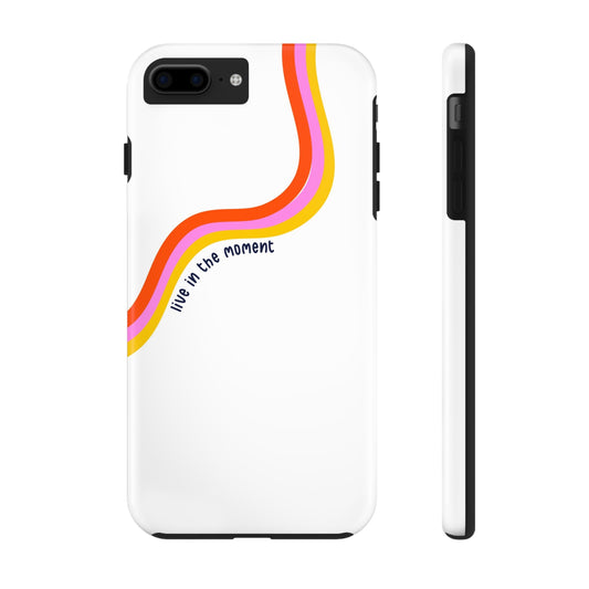 Tough Phone Cases - Live The Moment