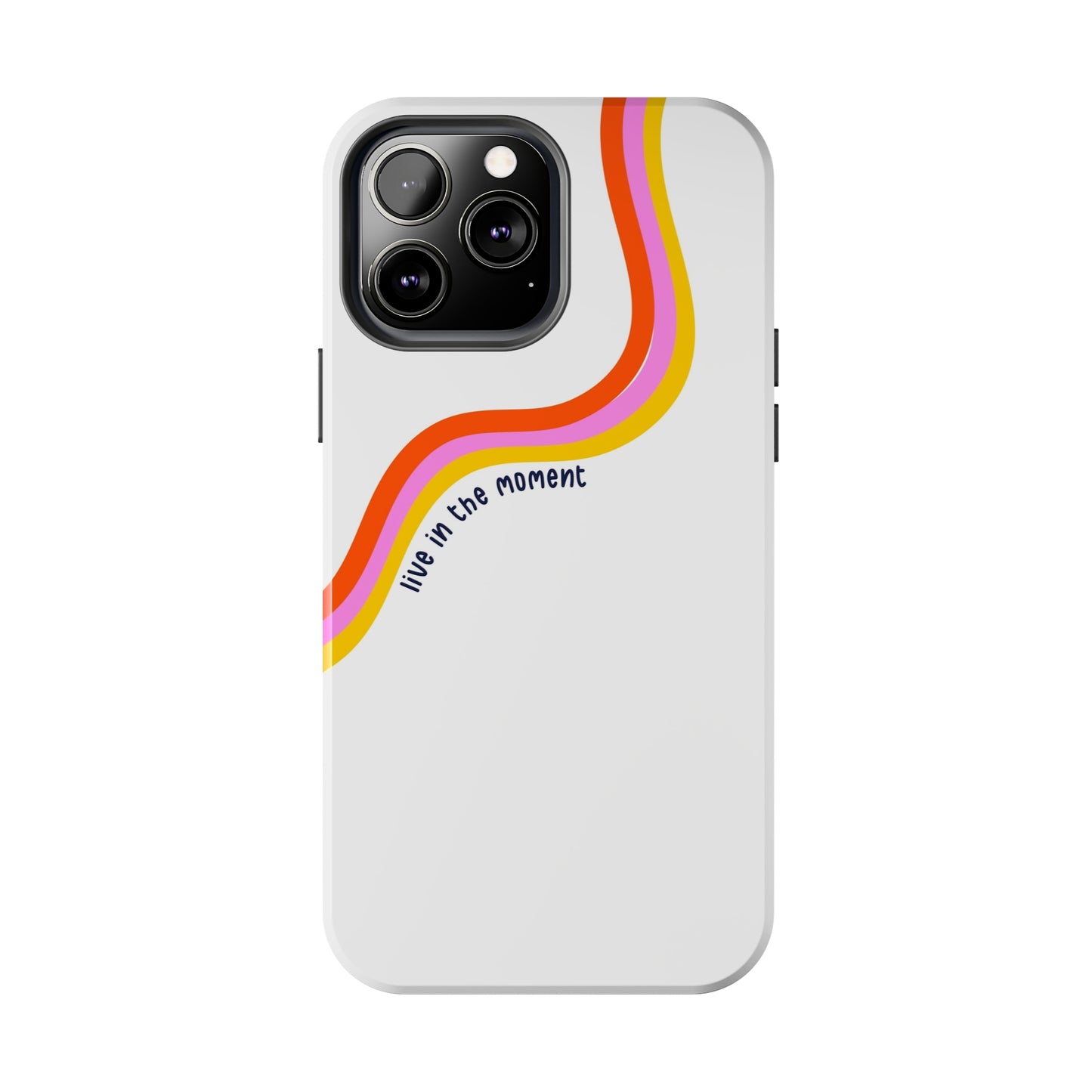 Tough Phone Cases - Live The Moment